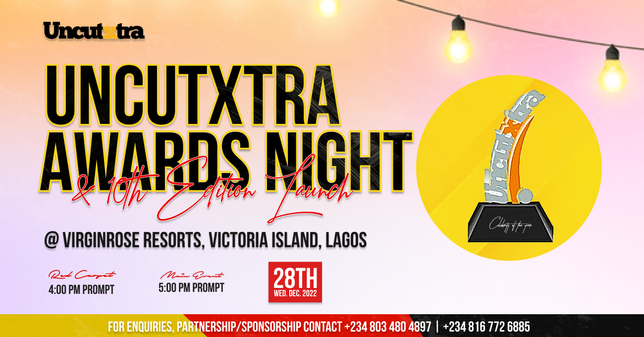 Uncutxtra Awards Calls For Nominations Her Maiden Edition (Categories)