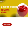 Nutrition Benefits: Unlocking The Benefits Of Apple